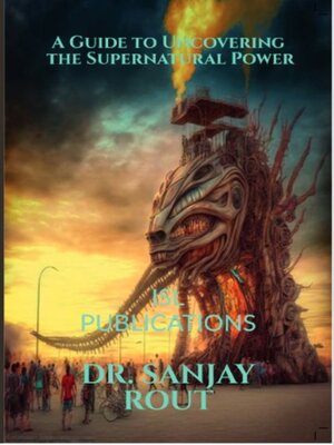 cover image of A Guide to Uncovering the Supernatural Power